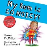 my bum is so noisy